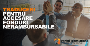 Traduceri pentru accesare fonduri nerambursabile