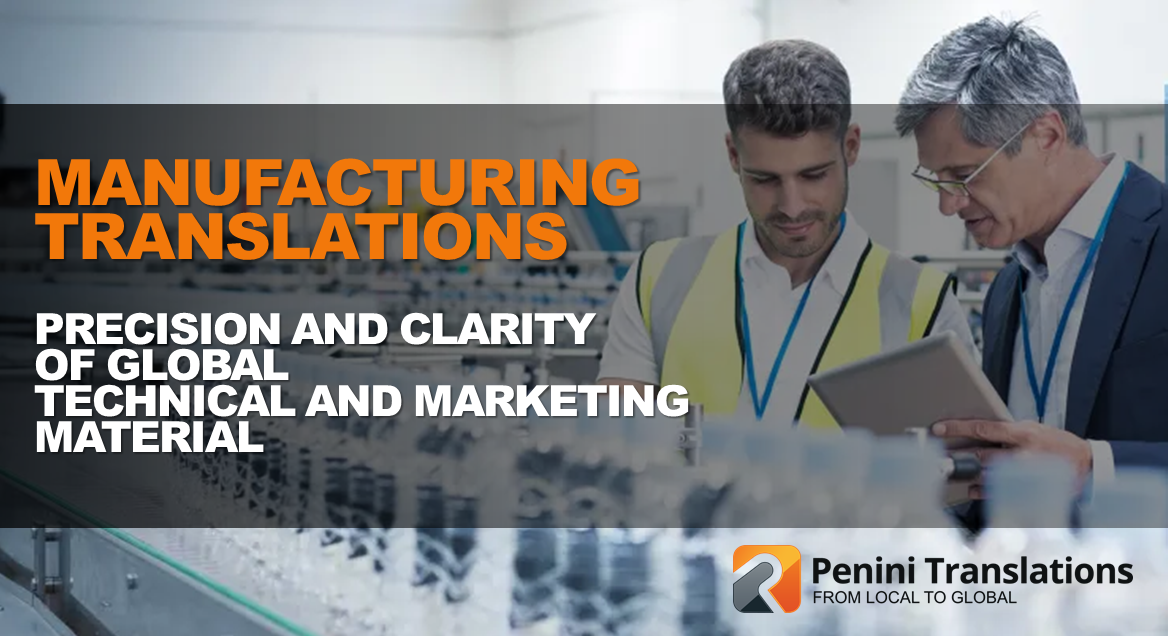 Manufacturing Translations – precision and clarity of global technical and marketing material