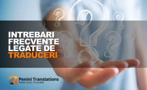 Intrebari frecvente legate de servicii de traducere