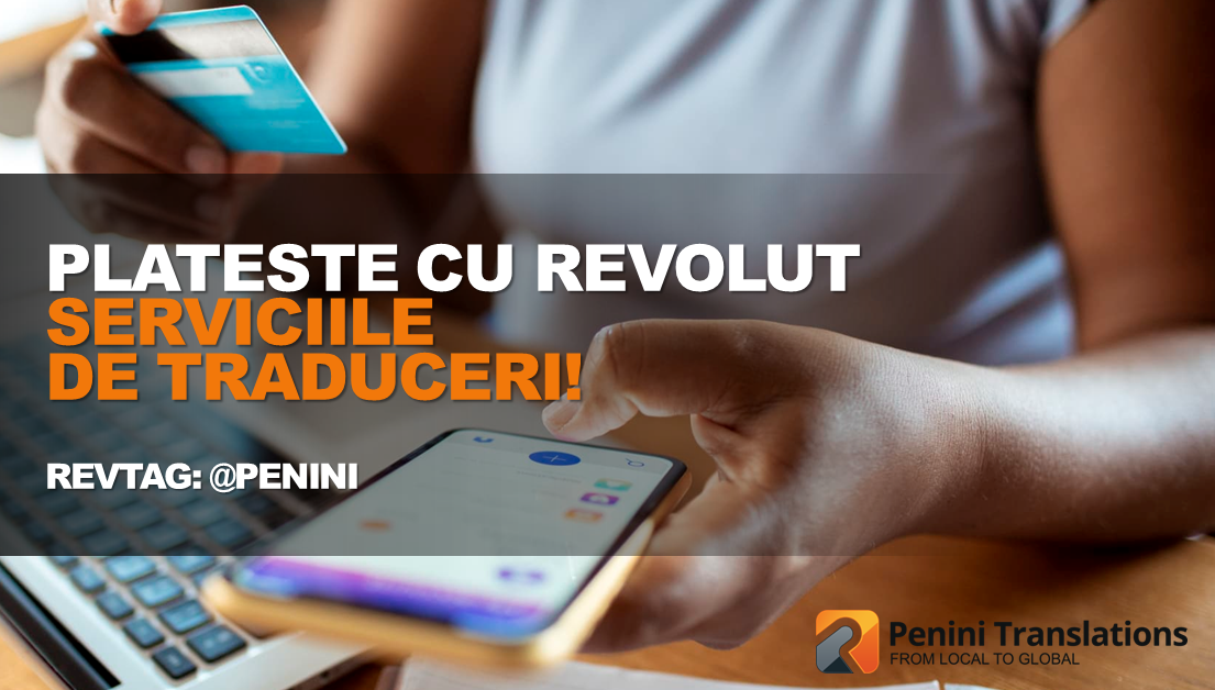 Soluții simple și rapide pentru nevoile tale de traduceri – Poti plati cu Revolut pentru serviciile de traduceri!