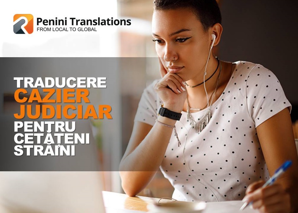 Traducere cazier judiciar în limba română pentru străini