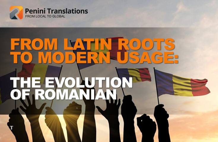 From Latin Roots to Modern Usage: The Evolution of Romanian