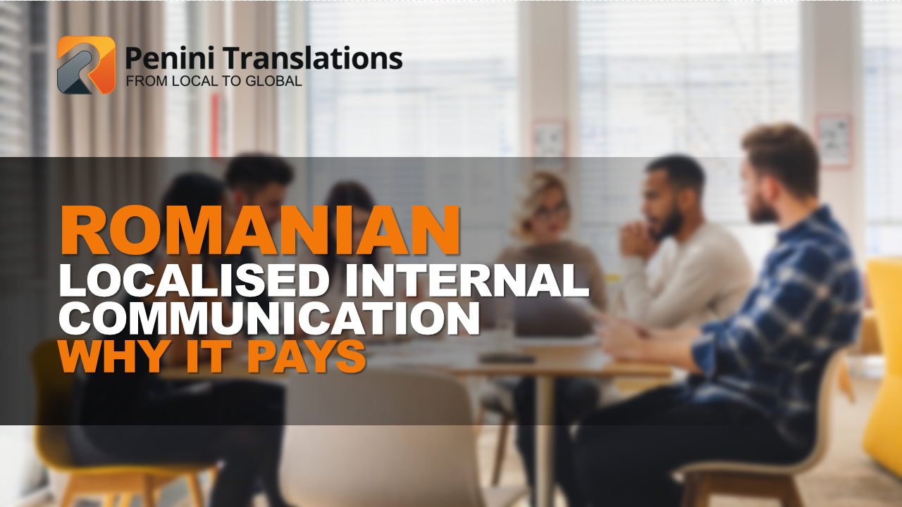 Romanian-Localised Internal Communication: Why It Pays