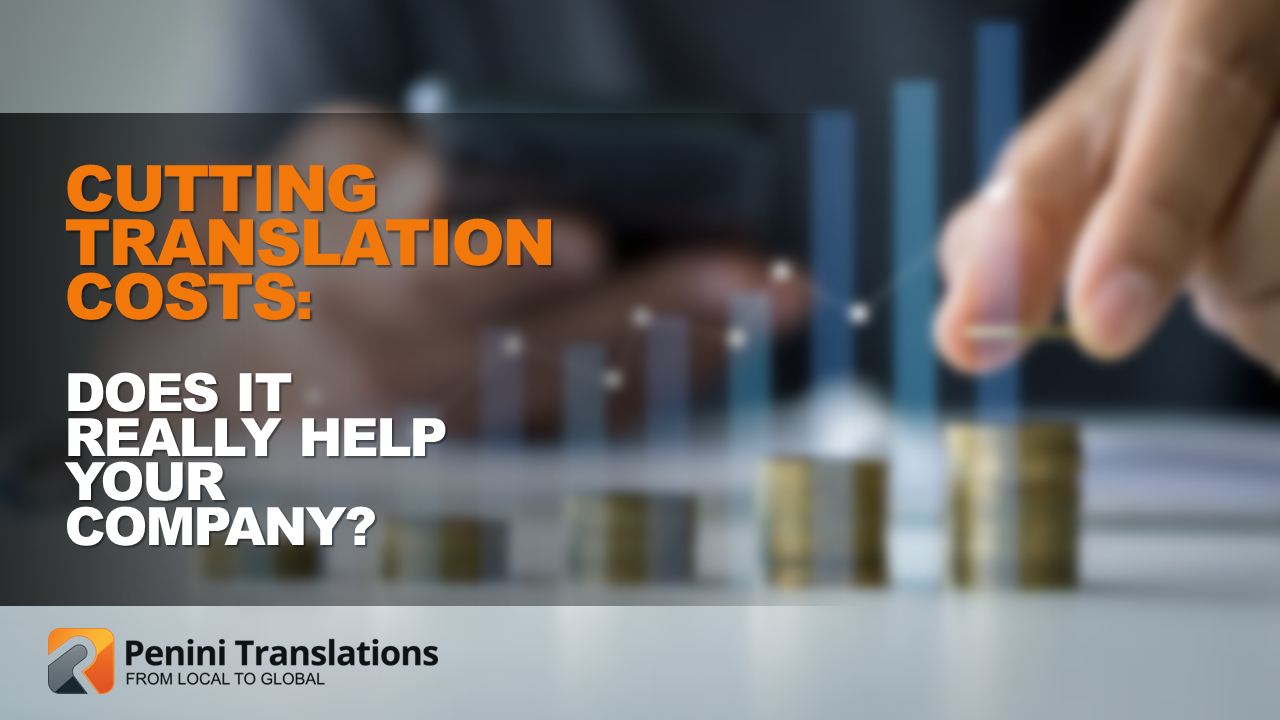 Cutting translation costs – does it really help the company?